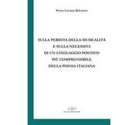 Sulla perdita della musicalità e sulla necessità di un linguaggio poetico più comprensibile della poesia italiana