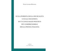 Sulla perdita della musicalità e sulla necessità di un linguaggio poetico più comprensibile della poesia italiana