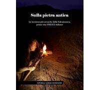 Sulla pietra antica. Le incisioni più arcaiche della Valcamonica, primo sito UNE