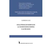 Sulla poesia di Mario Luzi. La vicissitudine sospesa ed altri saggi