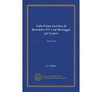 Sulla Prima enciclica di Benedetto XV e sul Messaggio per la pace: brevi note (Edizione Italiana)
