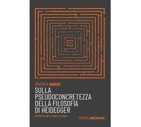 Sulla pseudoconcretezza della filosofia di Heidegger