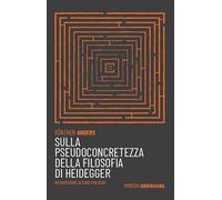 Sulla pseudoconcretezza della filosofia di Heidegger