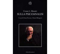Sulla Psicoanalisi - Cesare L. Musatti - 2012
