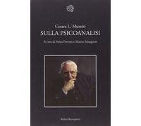 Sulla psicoanalisi [May 31, 2012] Musatti, Cesare L.; Ferruta, Anna and Monguzzi