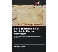 Sulla questione della tecnica in Martin Heidegger: Il concetto di Gestell come essenza della tecnica moderna