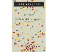 Sulla realtà dei quanti. Un dialogo galileiano