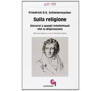 Sulla religione. Discorsi a quegli intellettuali che la disprezzano