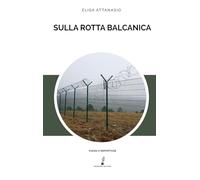 Sulla Rotta Balcanica - - 2024
