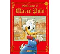 SULLA ROTTA DI MARCO POLO - CAVAZZANO GIORGIO, SCARPA ROMANO - Panini Comics