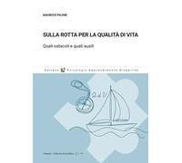 Sulla rotta per la qualità di vita. Quali ostacoli e quali ausili