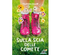 Sulla scia delle comete [Hardcover] [Mar 02, 2021] Bonetti, Mathilde