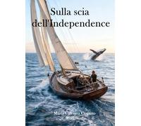 Sulla scia dell'Independence