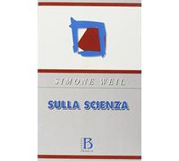 Libri Simone Weil - Sulla Scienza