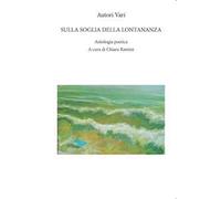 Sulla soglia della lontananza. Ediz. integrale