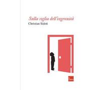 Sulla soglia dell’ingenuità