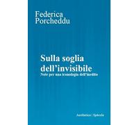 Sulla soglia dell'invisibile. Note per una iconologia dell’inedito