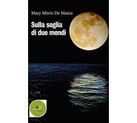 Sulla soglia di due mondi