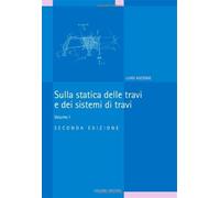 Sulla statica delle travi e dei sistemi di travi (Vol. 1)