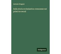 Sulla storia ecclesiastica cremonese nei primi tre secoli