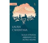 Sulla strada abbiamo un altro nome