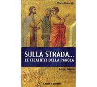 Sulla strada... le cicatrici della parola