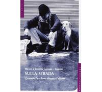 9788876159206 Sulla strada. Quando l'escluso diventa l'eletto - Michel Collard,C