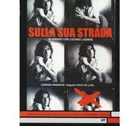 Sulla sua strada. In viaggio con Luciano Ligabue. Ediz. illustrata