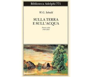 Sulla terra e sull’acqua. Poesie scelte (1964-2001) [Paperback] [Mar 28, 2025] S
