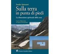 Sulla terra in punta di piedi. La dimensione spirituale della cura