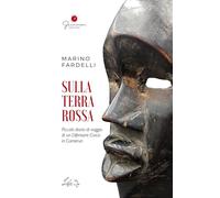 Sulla terra rossa. Piccolo diario di viaggio di un difensore civico in Camerun