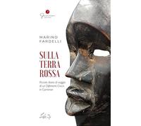 Sulla terra rossa. Piccolo diario di viaggio di un difensore civico in Camerun