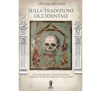 Sulla tradizione occidentale - Reghini Arturo