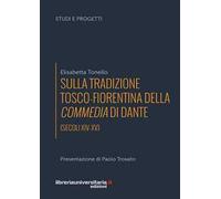 Sulla tradizione tosco-fiorentina della Commedia di Dante (secoli XIV-XV)