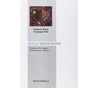 Sulla traduzione. Itinerari fra lingue, letterature e culture
