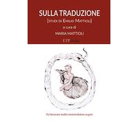 Sulla traduzione. Studi di Emilio Mattioli: 08