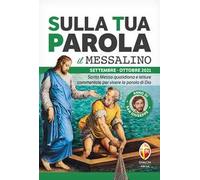 Sulla tua parola. Messalino. Santa Messa quotidiana e letture commentate per vivere la parola di Dio. Settembre-ottobre 2021