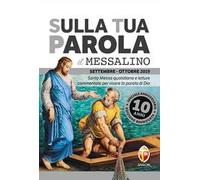 Sulla tua parola. Messalino. Santa messa quotidiana e letture commentate per vivere la parola di Dio. Settembre-ottobre 2019