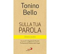 Sulla tua parola. Omelie inedite