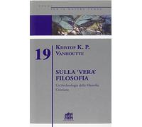 Sulla vera filosofia. Un'archeologia della filosofia cristiana