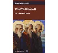 Sulla via della pace con i padri della Chiesa