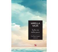 Sulla via della pace. Il pellegrinaggio interiore [Paperback] [Aug 29, 2025] Mui