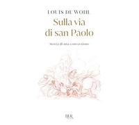 La gloriosa follia. Un romanzo del tempo di san Paolo