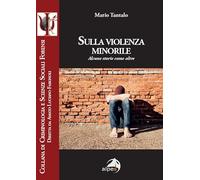 Sulla violenza minorile. Alcune storie come altre