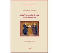 Sulla vita e sulla regola di San Benedetto - Gioacchino da Fiore