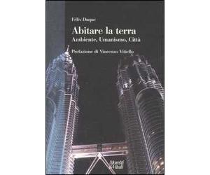 Sull'abitare la terra. Ambiente, umanismo, città