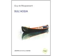 Sull'acqua. Ediz. italiana e francese
