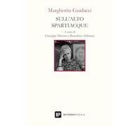 Libri Margherita Guidacci - Sull'alto Spartiacque. Poesie Scelte E Inedite