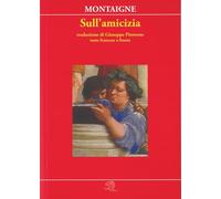 Sull'amicizia. Testo francese a fronte