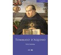 Sull'anima. Ediz. bilingue - Tommaso d'Aquino (san)